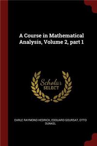 A Course in Mathematical Analysis, Volume 2, Part 1