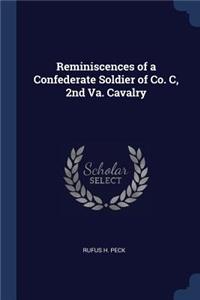 Reminiscences of a Confederate Soldier of Co. C, 2nd Va. Cavalry