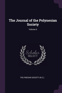 Journal of the Polynesian Society; Volume 6