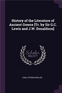 History of the Literature of Ancient Greece [Tr. by Sir G.C. Lewis and J.W. Donaldson]