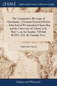 THE COMPARATIVE BLESSINGS OF CHRISTIANIT