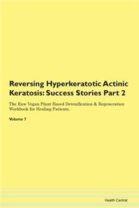 Reversing Hyperkeratotic Actinic Keratos