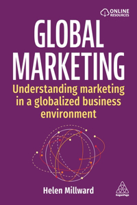 Global Marketing: Understanding Marketing in a Globalized Business Environment