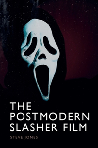 The Postmodern Slasher Film