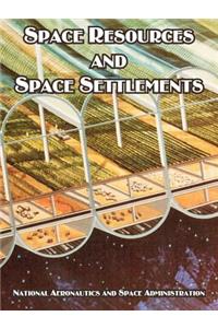 Space Resources and Space Settlements