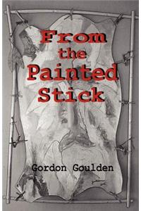 From the Painted Stick