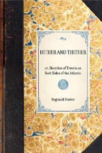 Hither and Thither