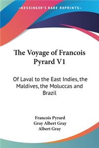 The Voyage of Francois Pyrard V1