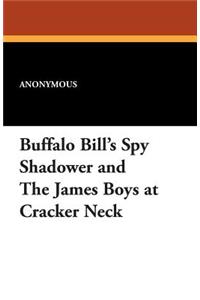 Buffalo Bill's Spy Shadower and the James Boys at Cracker Neck