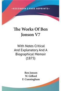 The Works Of Ben Jonson V7