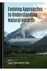 Evolving Approaches to Understanding Natural Hazards