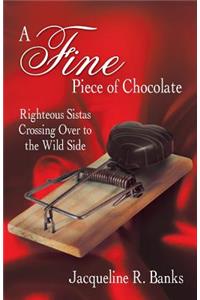 A Fine Piece of Chocolate