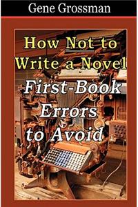 How NOT to Write a Novel