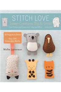 Stitch Love: Sweet Creatures Big & Small