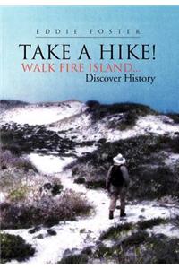 Take a Hike!