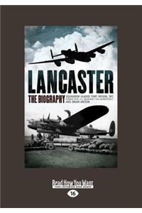 Lancaster: The Biography (Large Print 16pt)