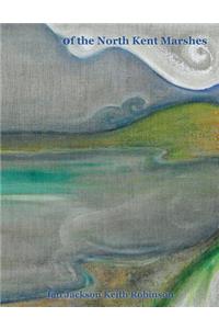 Of the North Kent Marshes