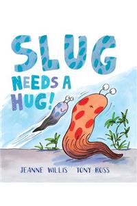 Slug Needs a Hug!