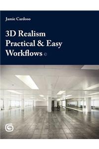 3D Realism Practical & Easy Workflows