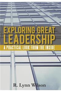 Exploring Great Leadership