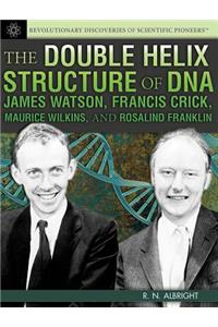 The Double Helix Structure of DNA