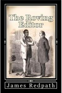 The Roving Editor: Or, Talks with Slaves in the Southern States