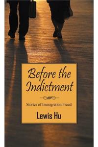 Before the Indictment
