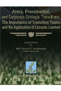 Army, Presidential, and Corporate Strategic Transitions