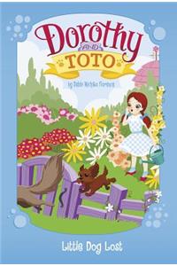 Dorothy and Toto Little Dog Lost