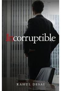 Incorruptible