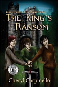 Young Knights of the Round Table: The King's Ransom