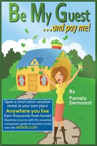 Be My Guest... and pay me