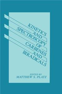 Kinetics and Spectroscopy of Carbenes and Biradicals