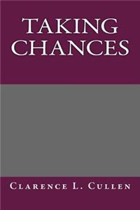 Taking Chances