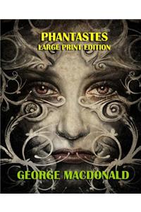 Phantastes - Large Print Edition
