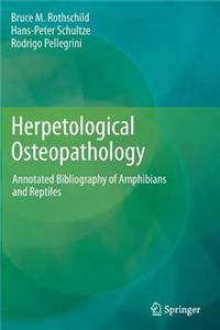 Herpetological Osteopathology