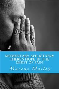 Momentary Afflictions