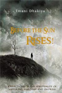 Before the Sun Rises!