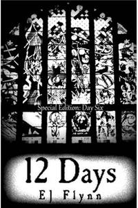 12 Days Special Edition: Day Six