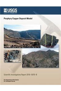 Porphyry Copper Deposit Model