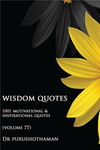 Wisdom Quotes (Volume 77)