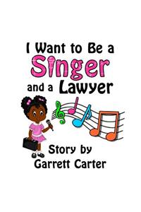 I Want to Be a Singer and a Lawyer (Lainey's Singer and Career Series, Book 1)