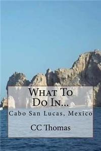 What To Do In...
