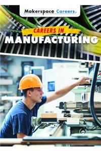 Careers in Manufacturing
