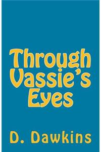 Through Vassie's Eyes