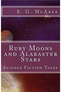 Ruby Moons and Alabaster Stars