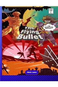 The Flying Bullet