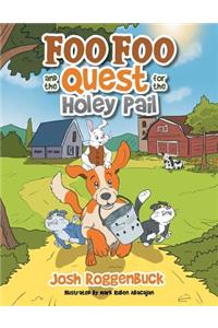 Foo Foo and the Quest for the Holey Pail