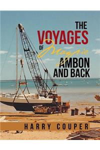 The Voyages of Magpie Ambon and Back