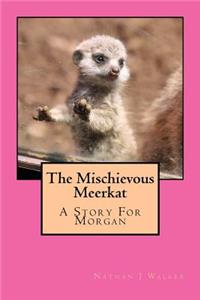 Mischievous Meerkat